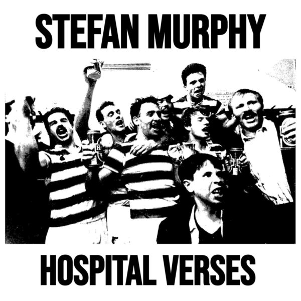 STEFAN MURPHY – Hospital Verses (LP) *IMPORT*